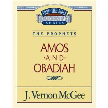 Thru the Bible Vol. 28: The Prophets (Amos/Obadiah)