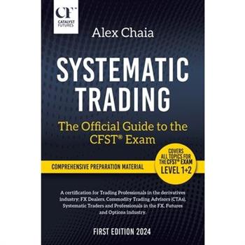 Systematic Trading - The Official Guide to the CFST(R) Exam