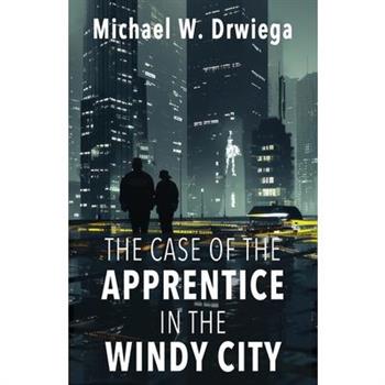 The Case of the Apprentice in the Windy City