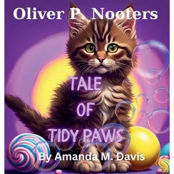 Oliver P. Nooters Tale of Tidy Paws