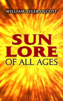 Sun Lore of All Ages