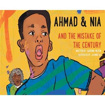 Ahmad and Nia and the Mistake of the Century