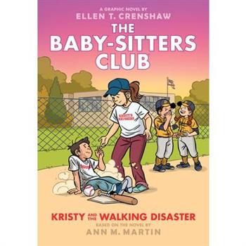 Kristy and the Walking Disaster: A Graphic Novel (the Baby-Sitters Club #16)
