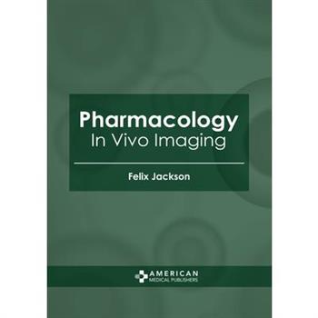 Pharmacology: In Vivo Imaging