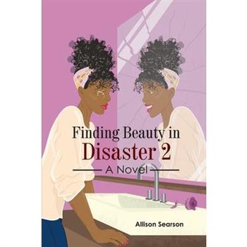 Finding Beauty in Disaster 2