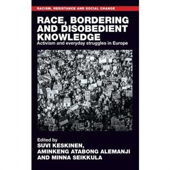 Race, Bordering and Disobedient Knowledge