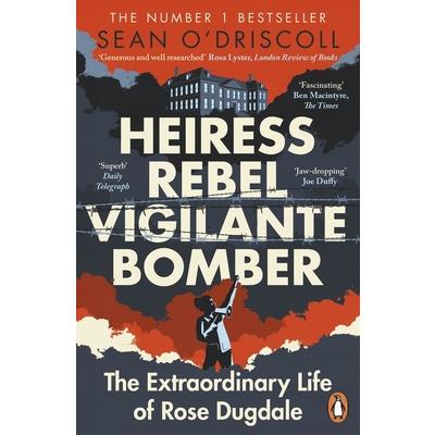 Heiress, Rebel, Vigilante, Bomber