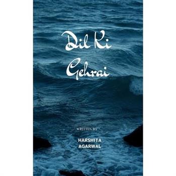 Dil ki gehrai Collection of feelings