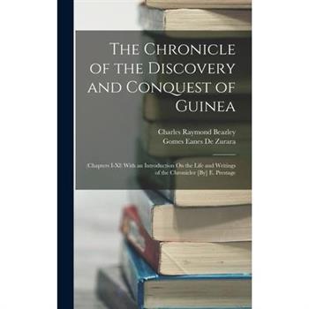 The Chronicle of the Discovery and Conquest of Guinea