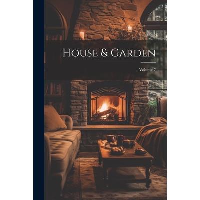 House & Garden; Volume 7