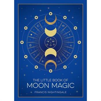 The Little Book of Moon Magic