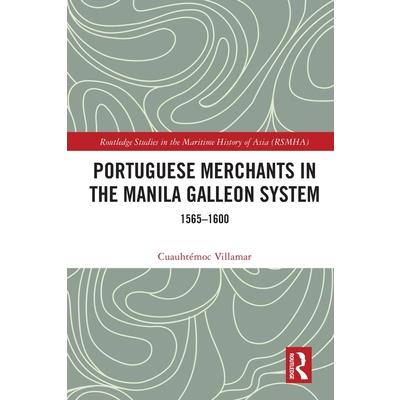 Portuguese Merchants in the Manila Galleon System