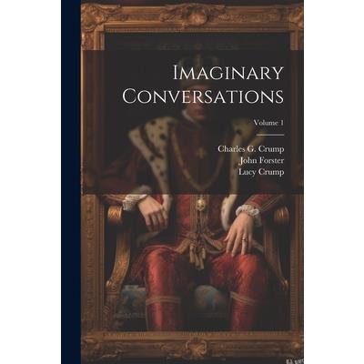 Imaginary Conversations; Volume 1