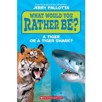 What Would You Rather Be? a Tiger or a Tiger Shark?