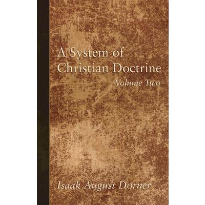 A System of Christian Doctrine, Volume 2