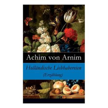 Holl瓣ndische Liebhabereien (Erz瓣hlung)