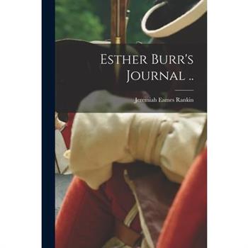 Esther Burr's Journal ..