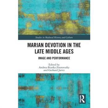 Marian Devotion in the Late Middle Ages