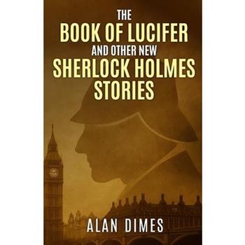 The Book of Lucifer and Other New Sherlock Holmes Stories