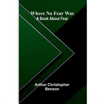 Where No Fear Was