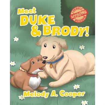 Meet Duke and Brody!