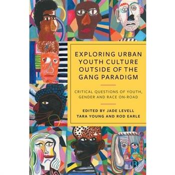 Exploring Urban Youth Culture Outside of the Gang Paradigm