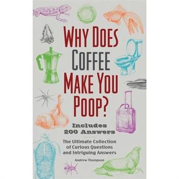 Why Does Coffee Make You Poop?
