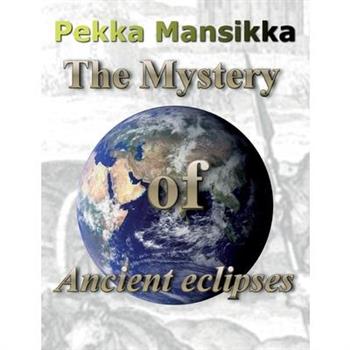The Mystery of Ancient eclipses