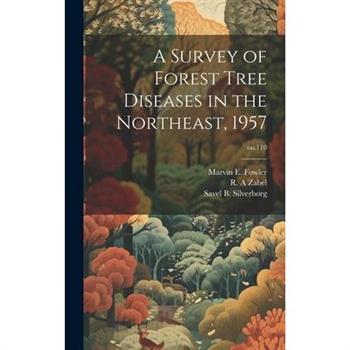 A Survey of Forest Tree Diseases in the Northeast, 1957; no.110