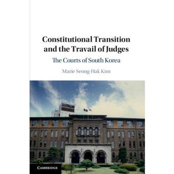 Constitutional Transition and the Travail of Judges