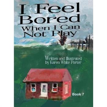 I Feel Bored When I Can Not Play I Feel Bored When I Can Not Play