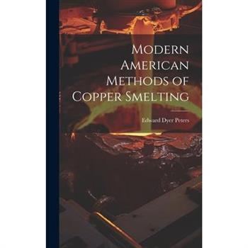 Modern American Methods of Copper Smelting