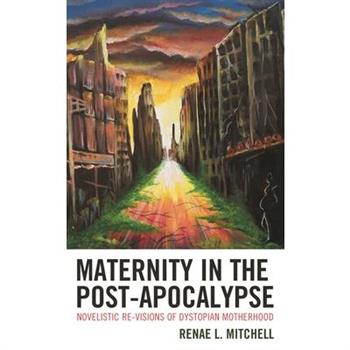 Maternity in the Post-Apocalypse