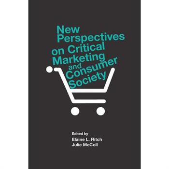 New Perspectives on Critical Marketing and Consumer Society