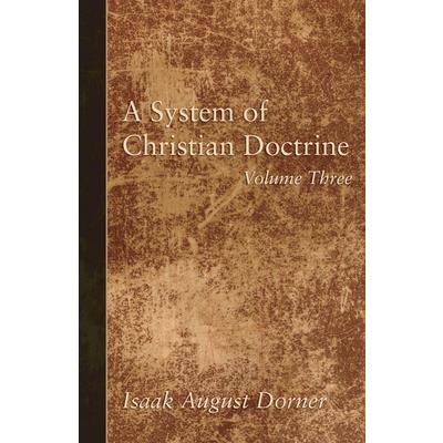 A System of Christian Doctrine, Volume 3