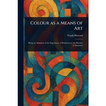 Colour as a Means of Art