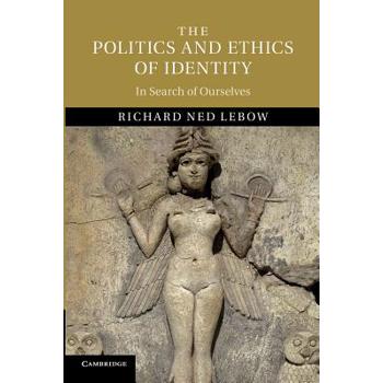 The Politics and Ethics of Identity