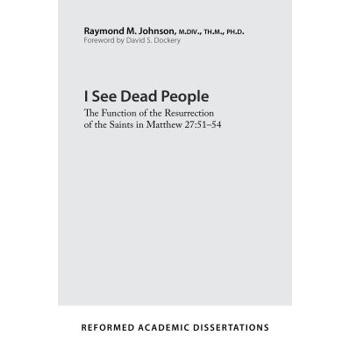 I See Dead People: The Function of the Resurrection of the Saints in Matthew 27:51-54