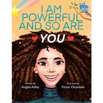 I Am Powerful, and So Are You