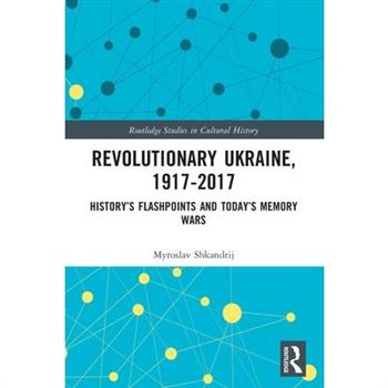 Revolutionary Ukraine, 1917-2017