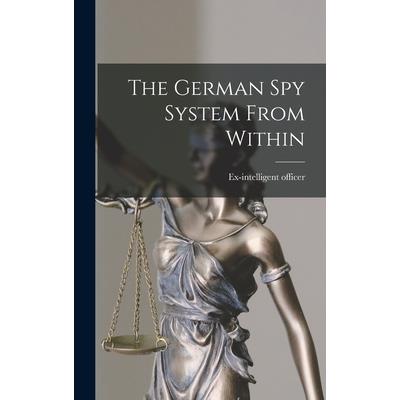 The German Spy System From Within
