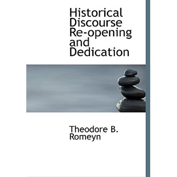 Historical Discourse Re-Opening and Dedication