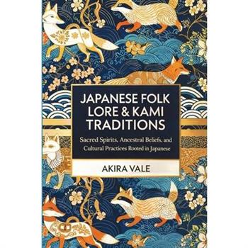 Japanese Folk Lore & Kami Traditions