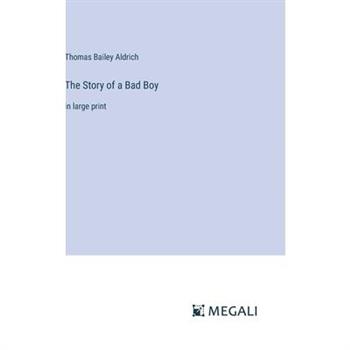 The Story of a Bad Boy