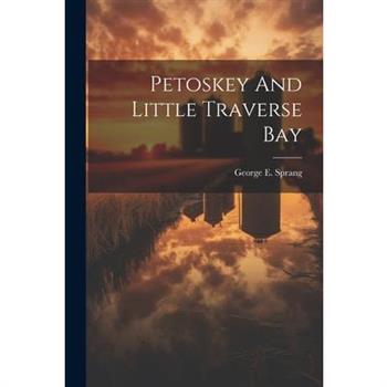 Petoskey And Little Traverse Bay