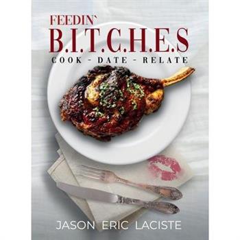 Feedin' B.I.T.C.H.E.S.