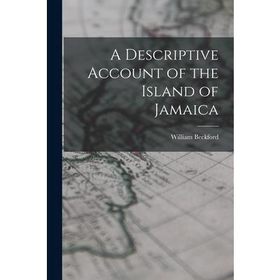 A Descriptive Account of the Island of Jamaica
