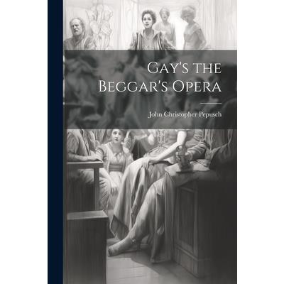 Gay's the Beggar's Opera