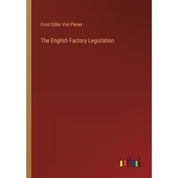 The English Factory Legislation