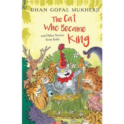 The Cat Who Became King and Other Stories from India